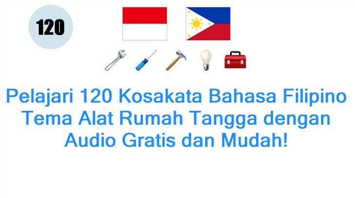 Pelajari 120 Kosakata Bahasa Filipino Tema Alat Rumah Tangga dengan Audio Gratis dan Mudah!